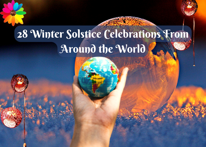 28 Winter Solstice Celebrations From Around The World Myflowert