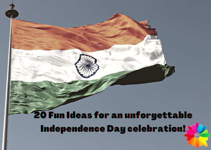 Independence Day  20 Fun Ideas for an unforgettable Independence Day celebration!